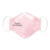3-Layer Woven Cotton Chambray Face Mask, Pink, Thanks for Masking