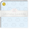 Ultimate Swaddle - Baby Bunny